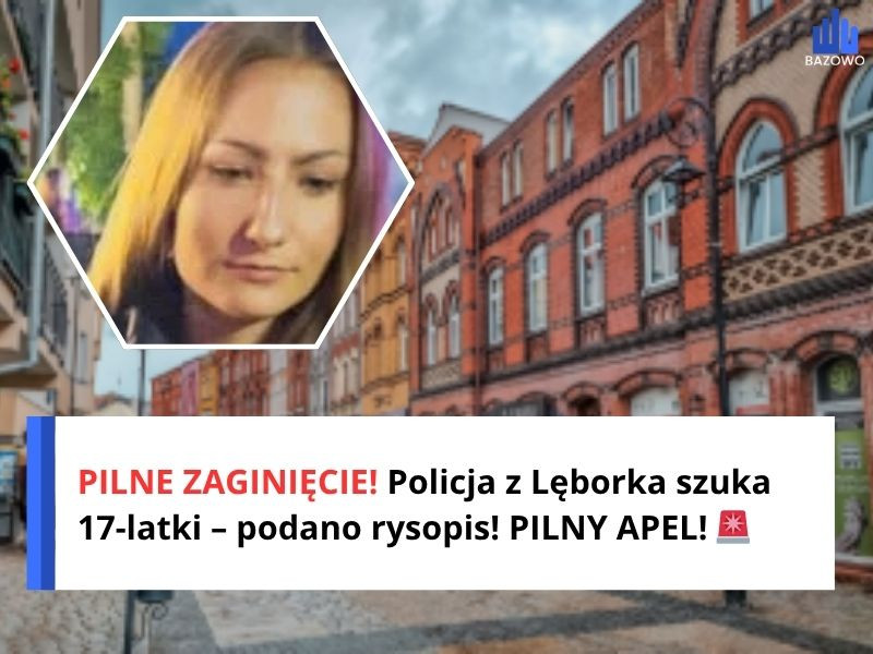 PILNE ZAGINIĘCIE! Policja z Lęborka szuka 17-latki – podano rysopis! PILNY APEL! 🚨